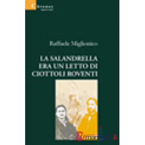 Salandrella era un letto di ciottoli roventi (La)