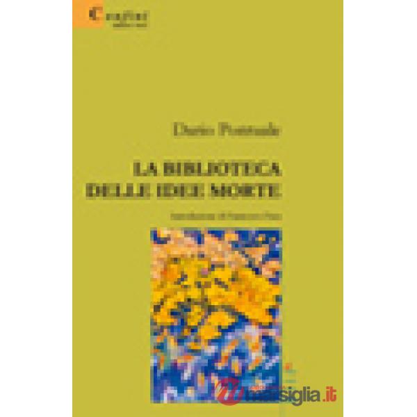 Biblioteca delle idee morte (La)