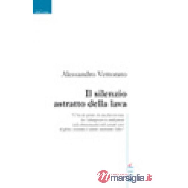 Silenzio astratto della lava (Il)
