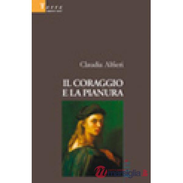 Coraggio e la pianura (Il)