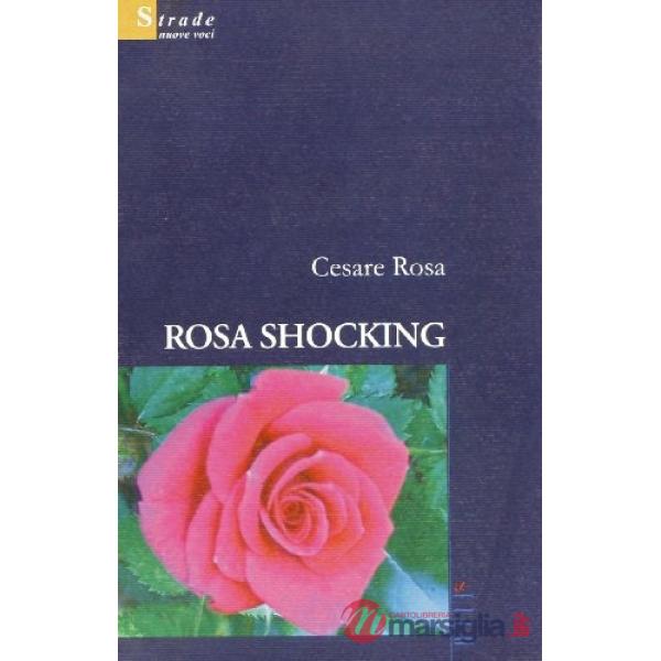 Rosa shocking