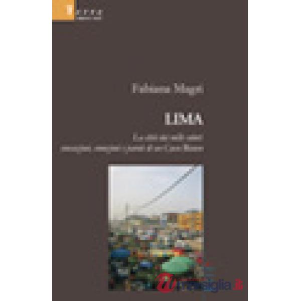 Lima. La città dai mille colori: sensazioni, emozioni e parole di un casco bianco