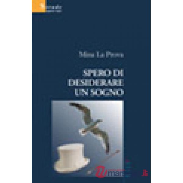Spero di desiderare un sogno