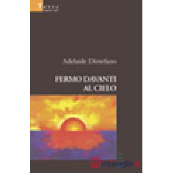 Fermo davanti al cielo