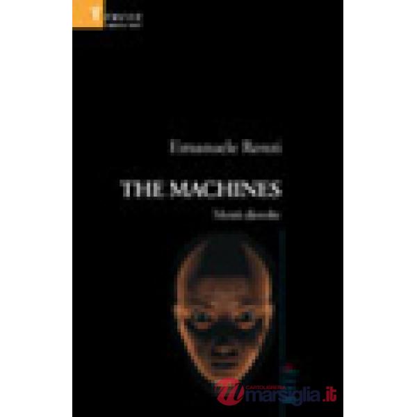 Machines-Menti dissolte (The)