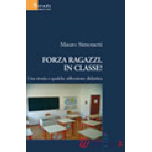 Forza ragazzi, in classe! Una storia e qualche riflessione didattica