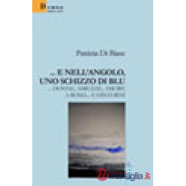 ... E nell'angolo, uno schizzo di blu... donne, amicizie, amore e Roma... e dintorni