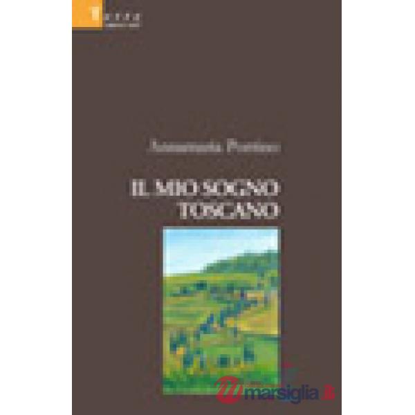 Mio sogno toscano (Il)