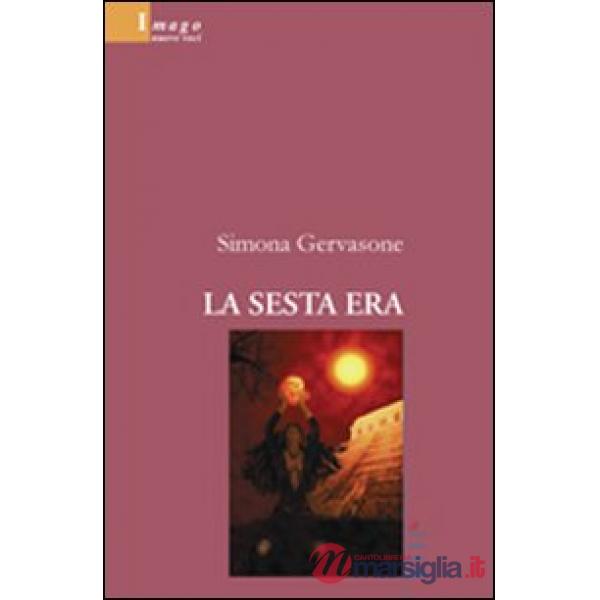 Sesta era (La)