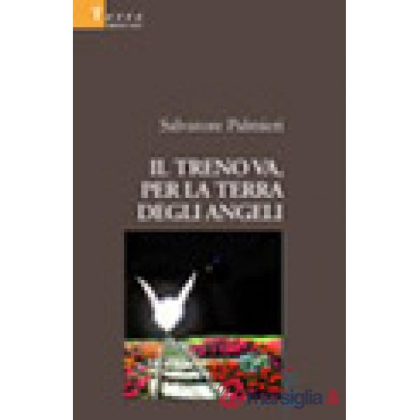 Treno va, per la terra degli angeli (Il)