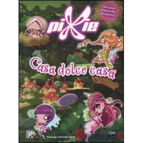 Casa dolce casa. Pixie