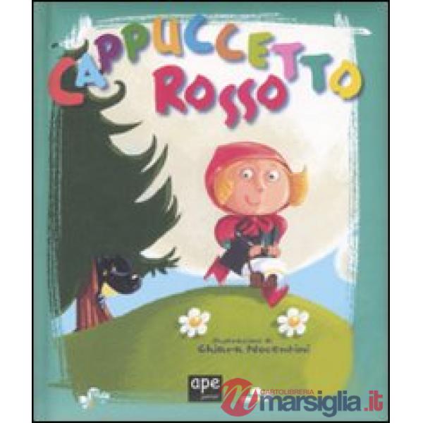 Cappuccetto Rosso. Ediz. illustrata