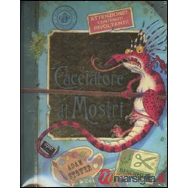 Diario di un cacciatore di mostri. Ediz. illustrata (Il)