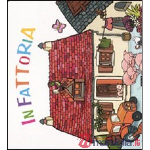 Fattoria. Ediz. illustrata (La)