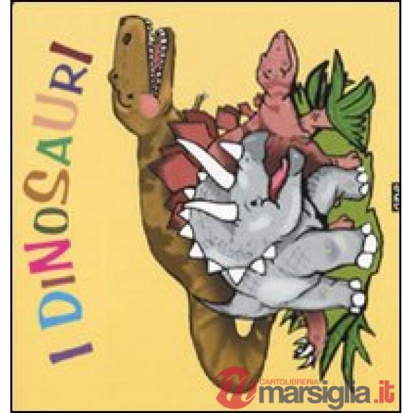 Dinosauri. Ediz. illustrata (I)