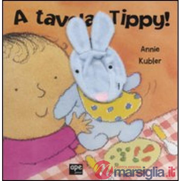 A tavola, Tippy! Ediz. illustrata