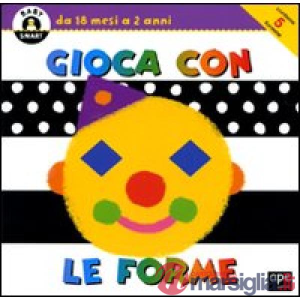 Gioca con le forme. Ediz. illustrata