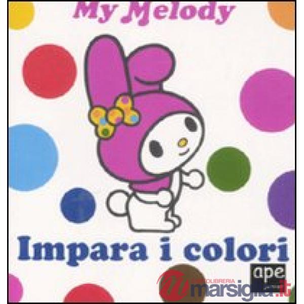 Impara i colori. My Melody. Ediz. illustrata