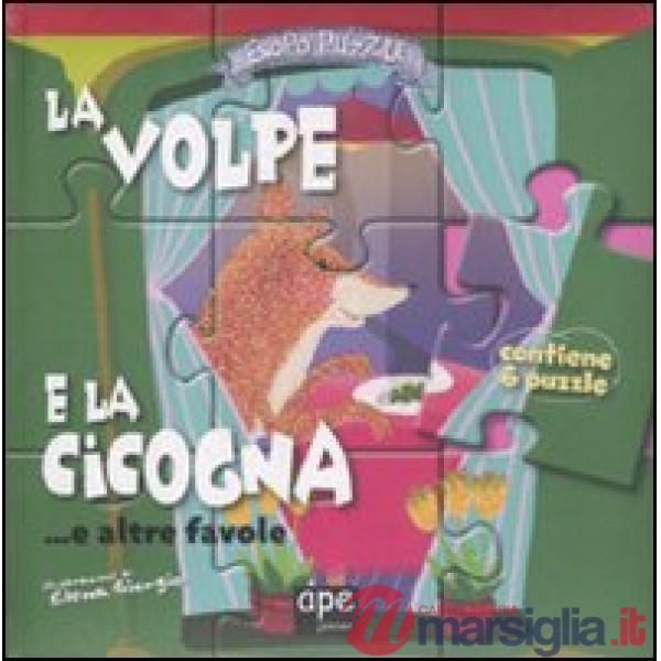 La volpe e la cicogna... e altre favole. Esopo puzzle. Ediz. illustrata. Con 6 p