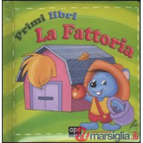 Fattoria. Ediz. illustrata (La)