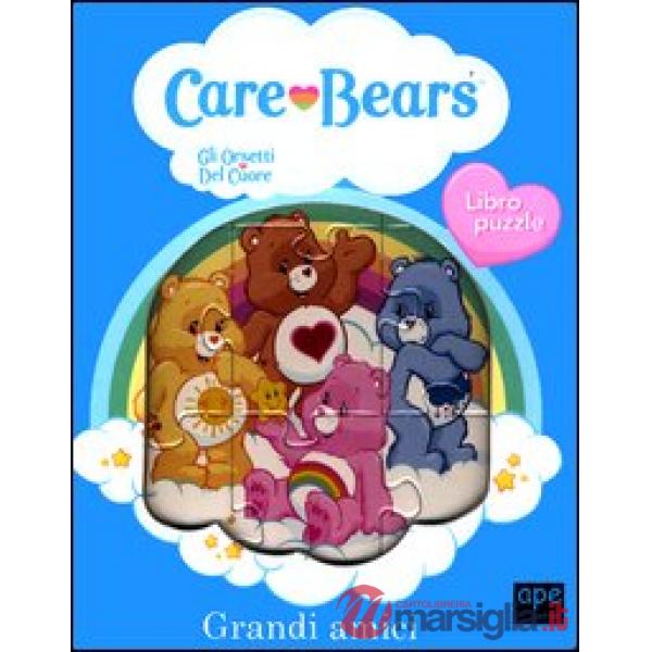 Grandi amici. Care Bears. Gli orsetti del cuore. Libro puzzle. Ediz. illustrata