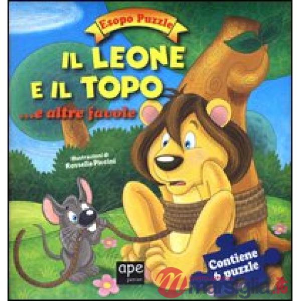 Leone e il topo.. e altre favole. Esopo puzzle. Ediz. illustrata. Con 6 puzzle (Il)