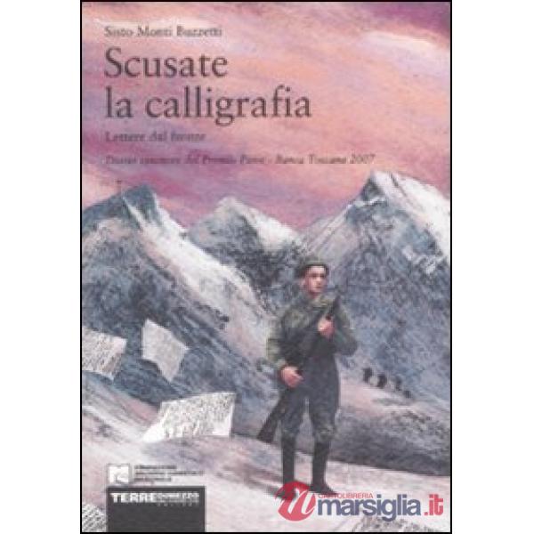 Scusate la calligrafia. Lettere dal fronte