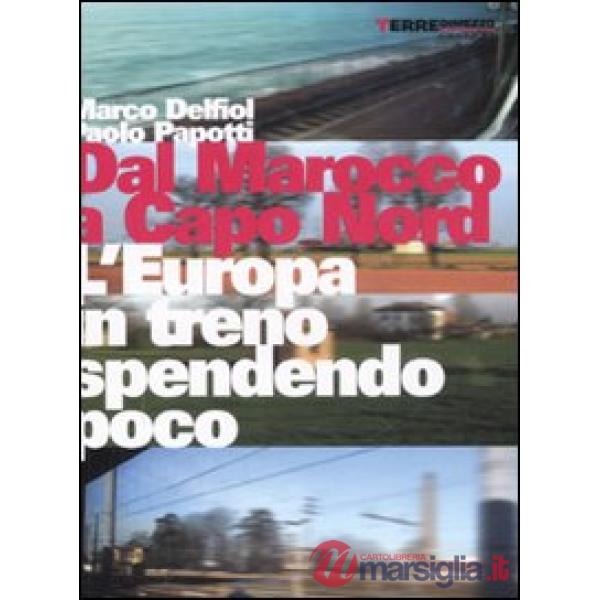 Dal Marocco a Capo Nord. L'Europa in treno spendendo poco