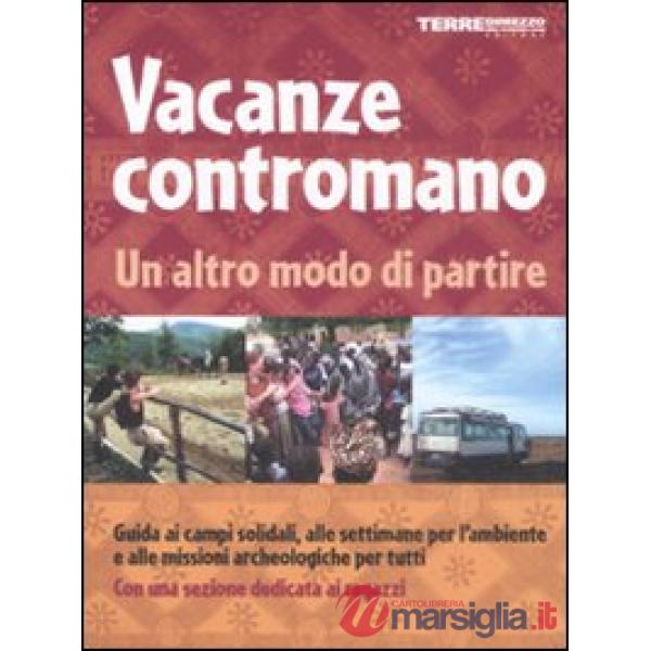 Vacanze contromano. Un altro modo di partire