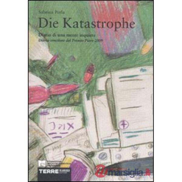 Katastrophe. Diario di una mente inquieta (Die)