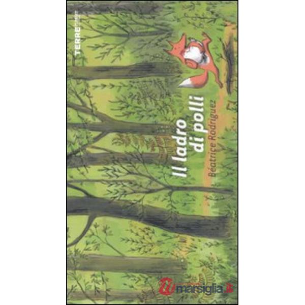 Ladro di polli. Ediz. illustrata (Il)