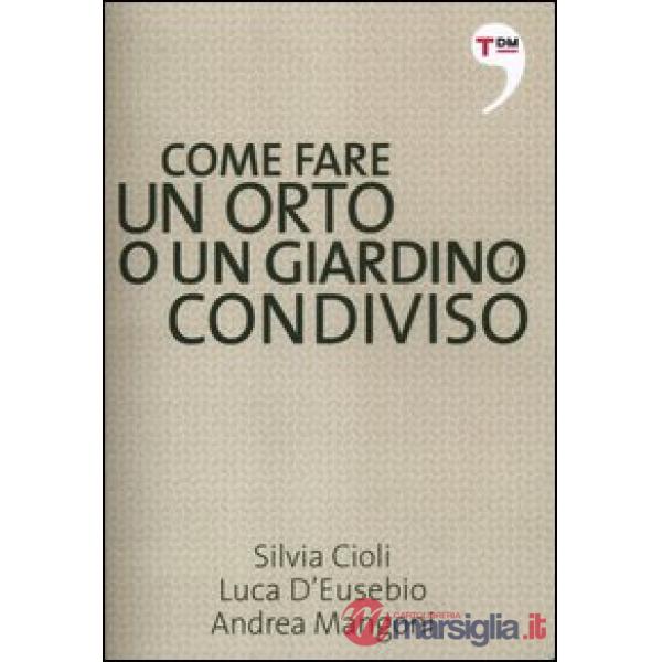 Come fare un orto o un giardino condiviso