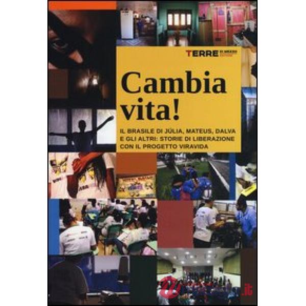 Cambia vita! Il Brasile di Júlia, Mateus, Dalva e gli altri: storie di liberazione con il progetto ViraVida
