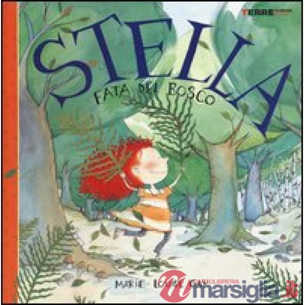 Stella. Fata del bosco. Ediz. illustrata