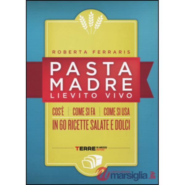 Pasta madre, lievito vivo