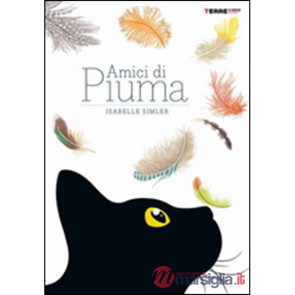 Amici di piuma. Ediz. illustrata