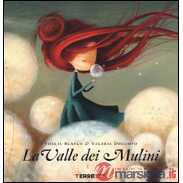 Valle dei mulini. Ediz. illustrata (La)