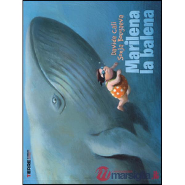 Marilena la balena. Ediz. illustrata