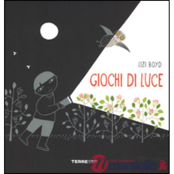 Giochi di luce. Ediz. illustrata