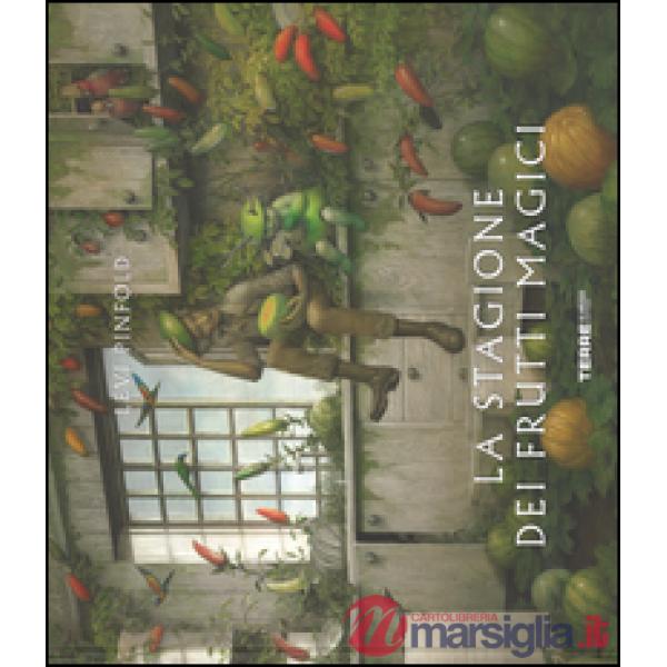 Stagione dei frutti magici. Ediz. illustrata (La)