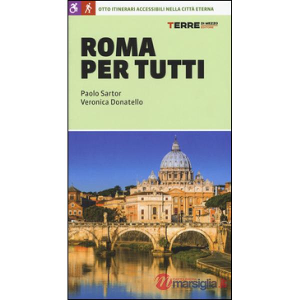 Roma per tutti. Otto itinerari accessibili nella città eterna