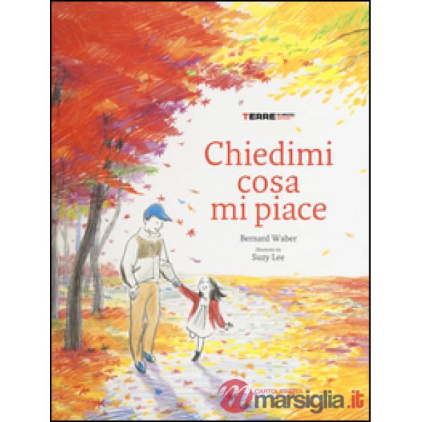 Chiedimi cosa mi piace. Ediz. illustrata