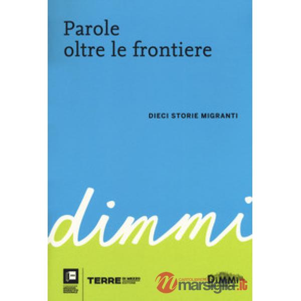 Parole oltre le frontiere. Dieci storie di migranti
