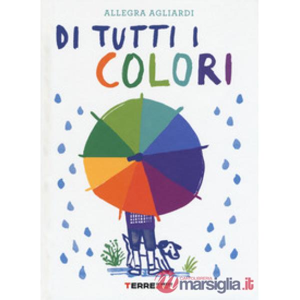 Di tutti i colori. Ediz. a colori