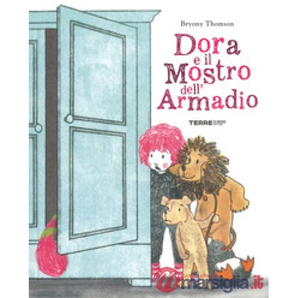Dora e il mostro dell'armadio. Ediz. a colori