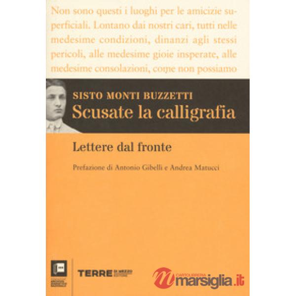 Scusate la calligrafia. Lettere dal fronte