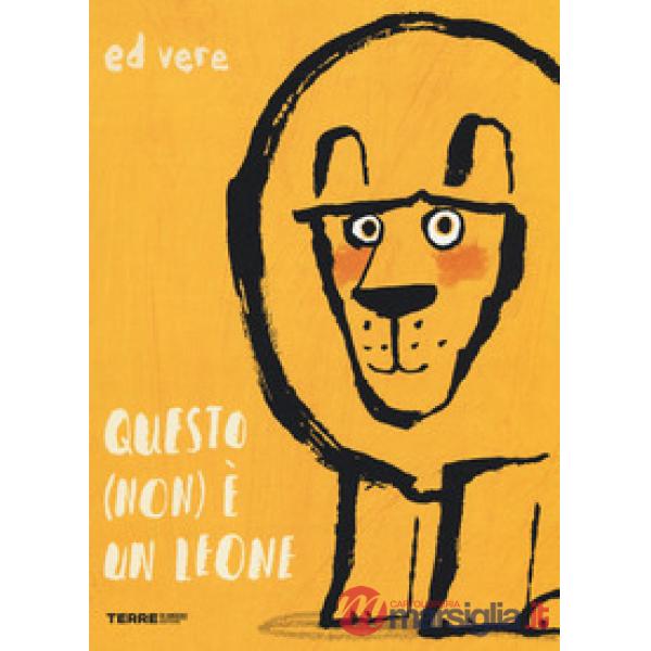 Questo (non) è un leone. Ediz. a colori