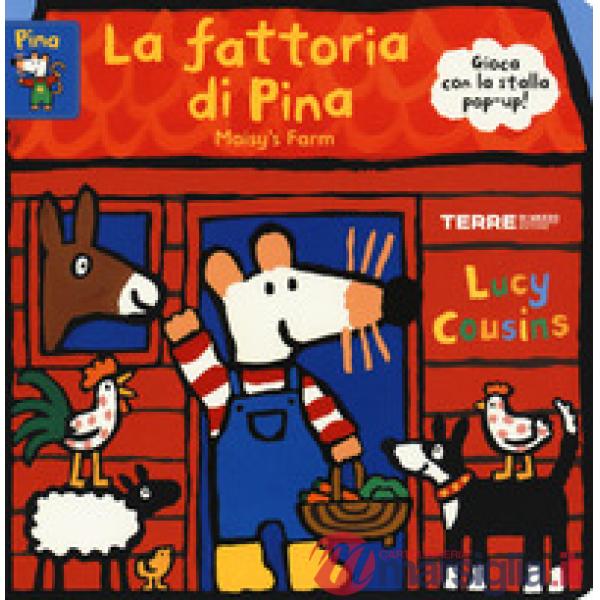 Fattoria di Pina-Maisy's farm. Ediz. a colori (La)