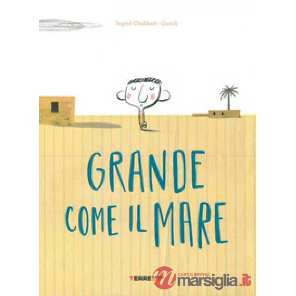 Grande come il mare. Ediz. a colori