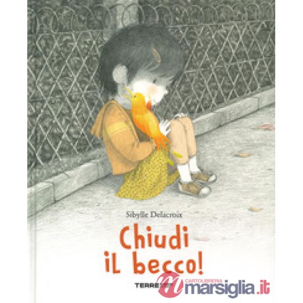 Chiudi il becco!